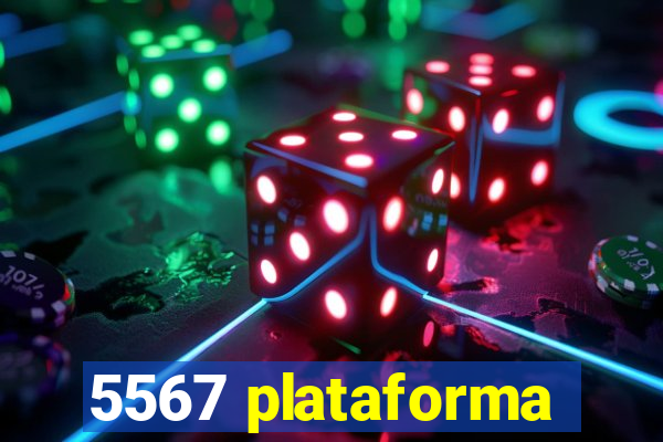5567 plataforma